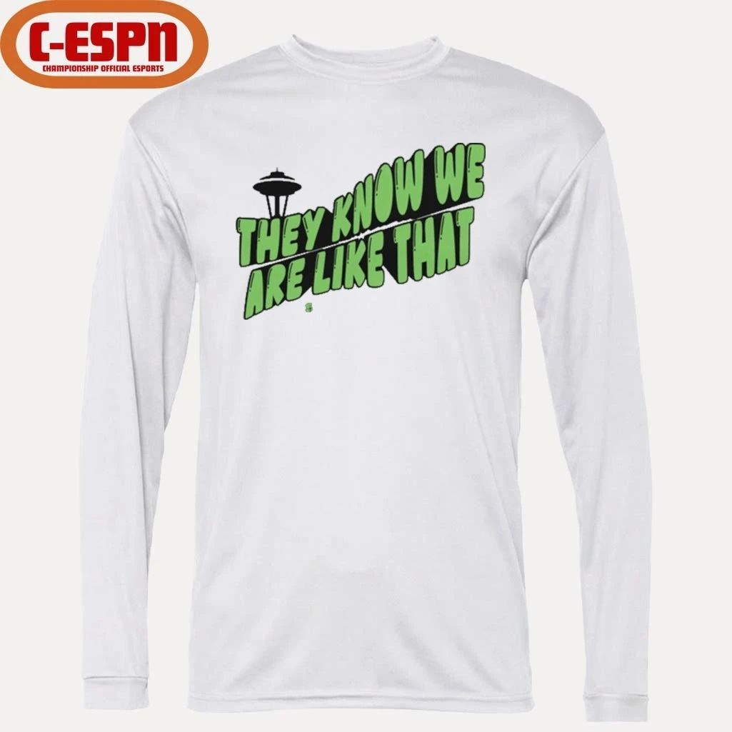 They Know We Are Like That Seattle Football Champions Shirt