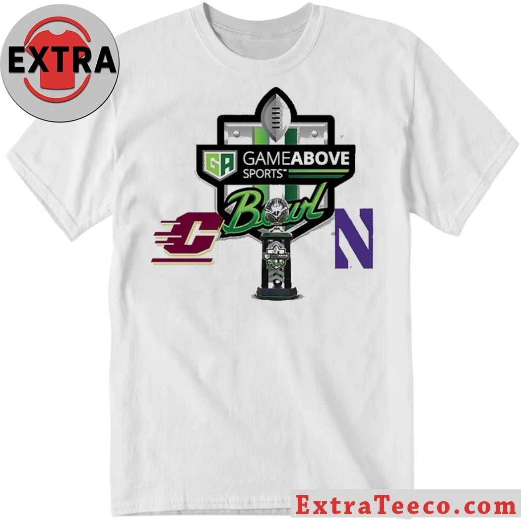 GameAbove Sports Bowl Central Michigan Chippewas Vs Northwestern Wildcats Bowl Season College Football 2025 2026 Logo Shirt
