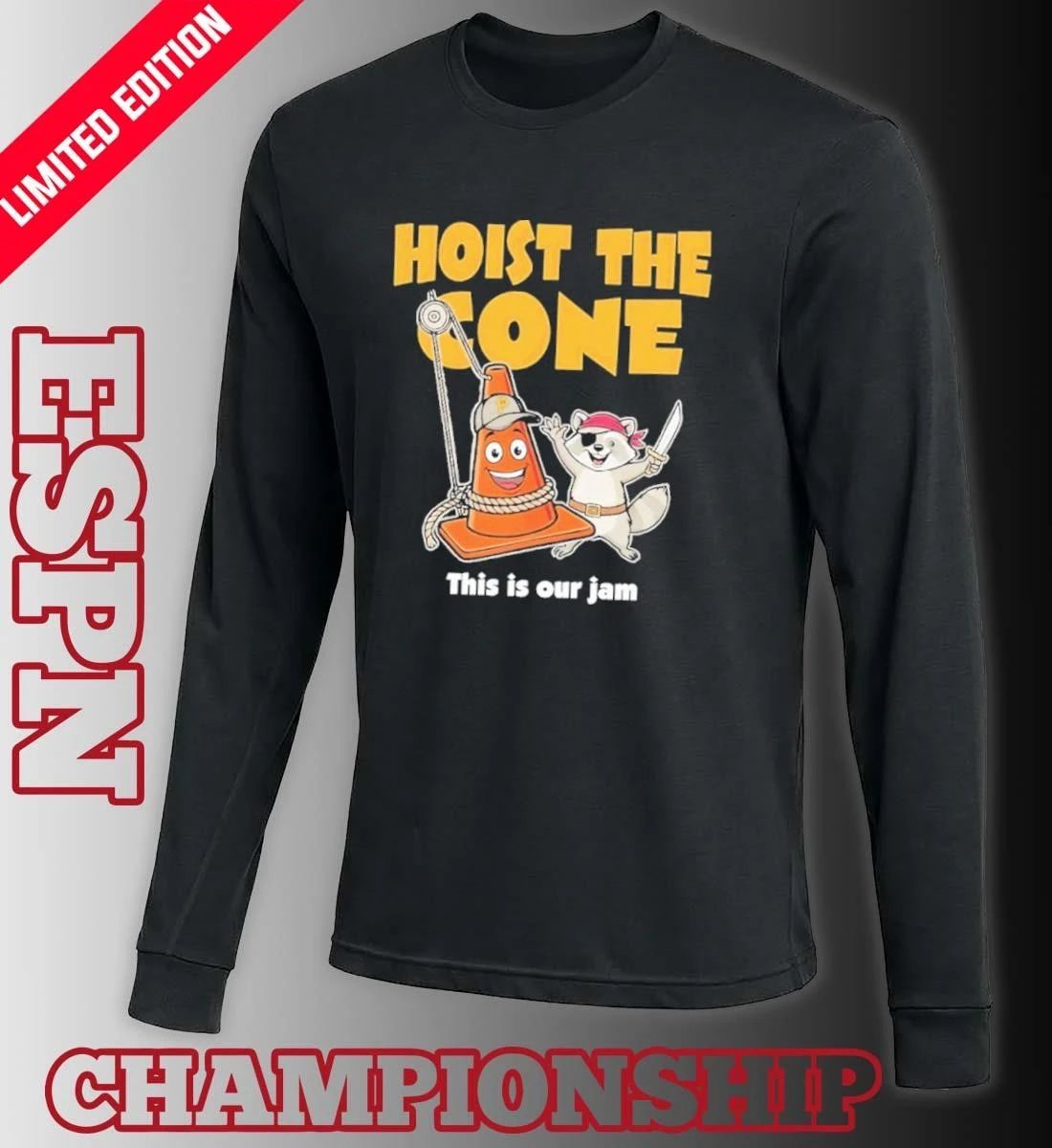 Hoist the cone this is our jam Pittsburgh Pirates shirt