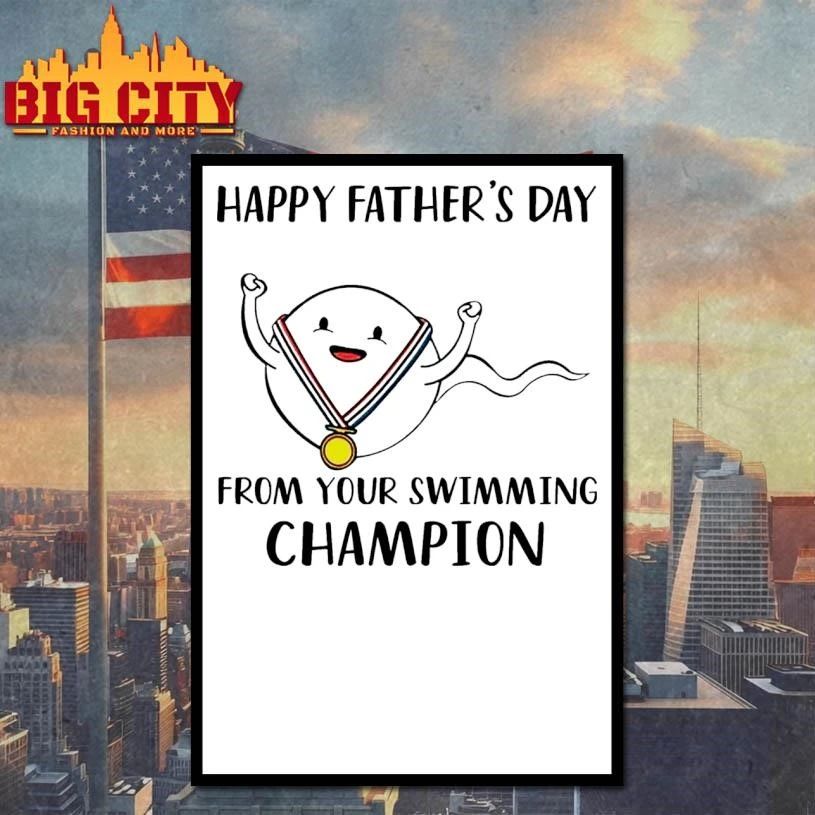 Happy Father’s Day From Your Swimming Champion Shirt