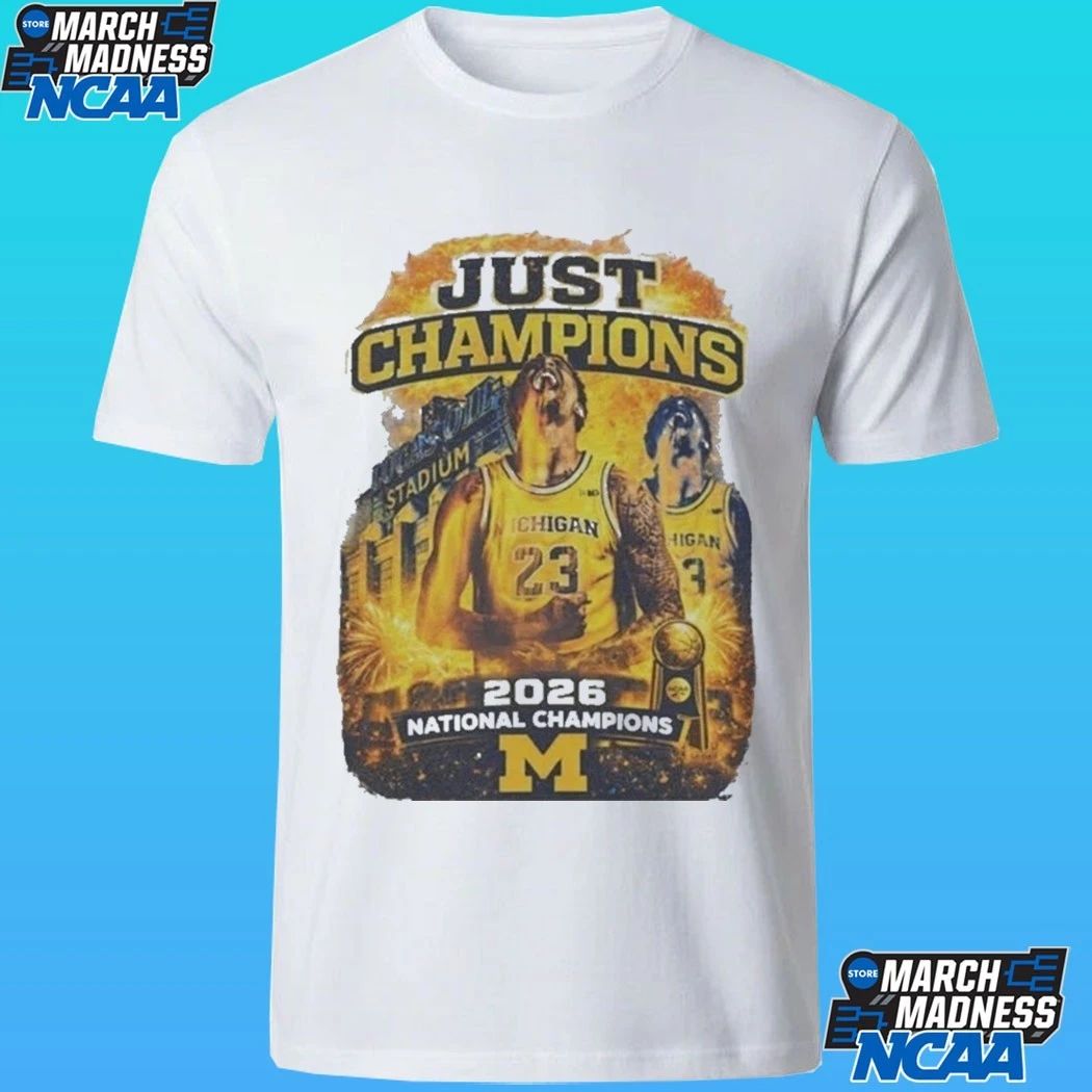 Just Champions Basketball 2026 National Champions Michigan Wolverines Shirt