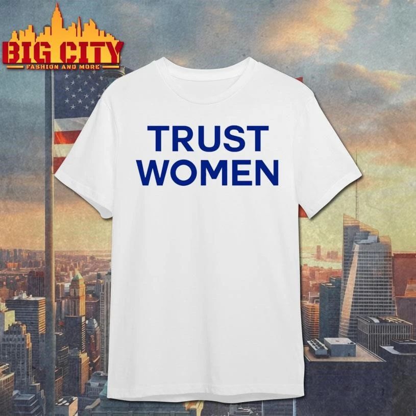 Kamala Harris Trust Women Graphic Shirt