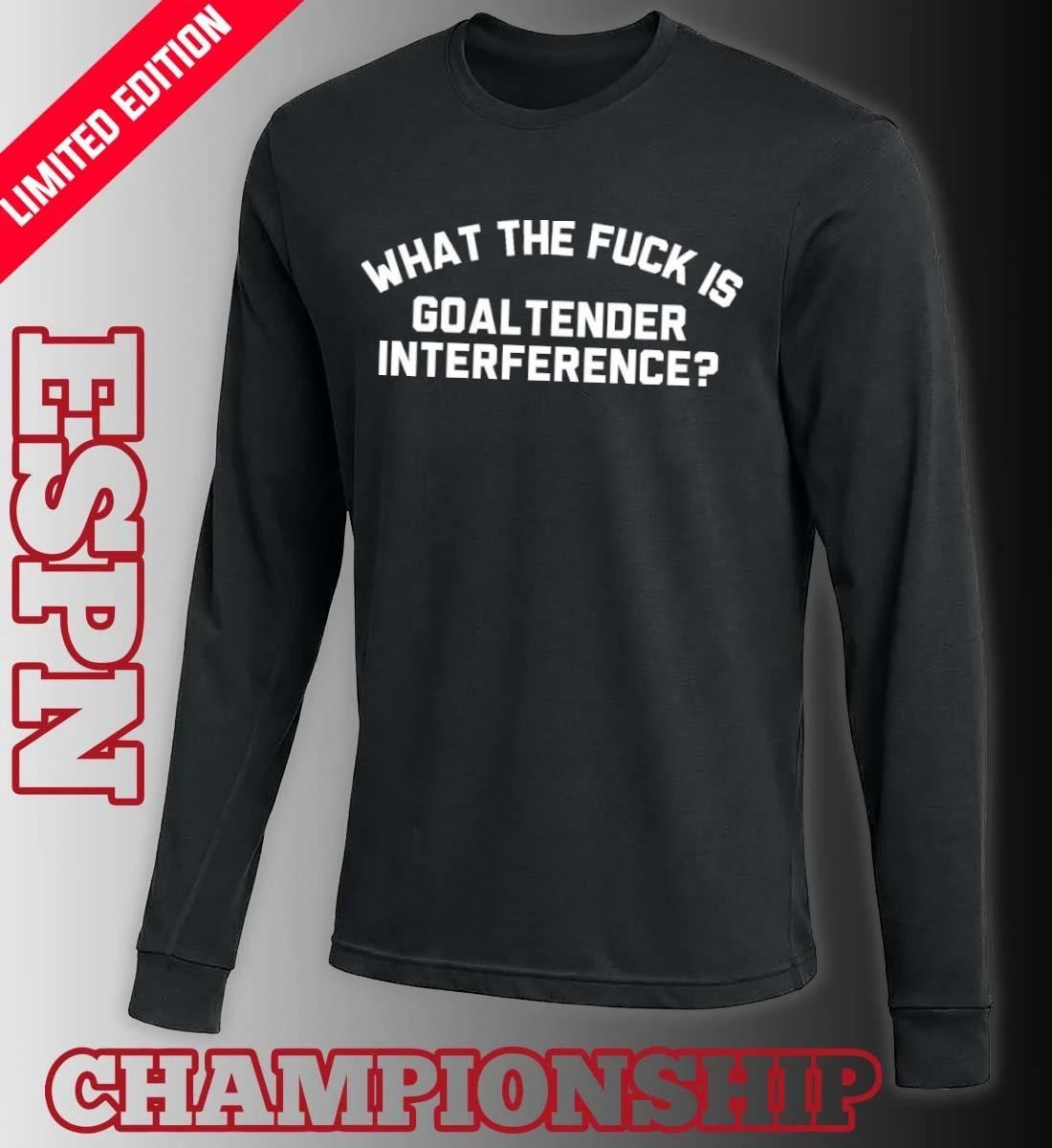 What The Fuck Is Goaltender Interference Shirt
