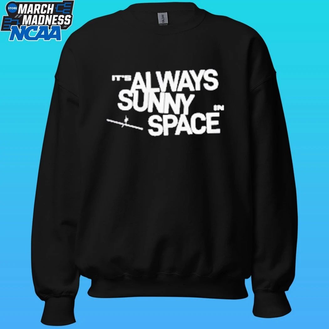 Spacex It’s Always Sunny In Space Shirt