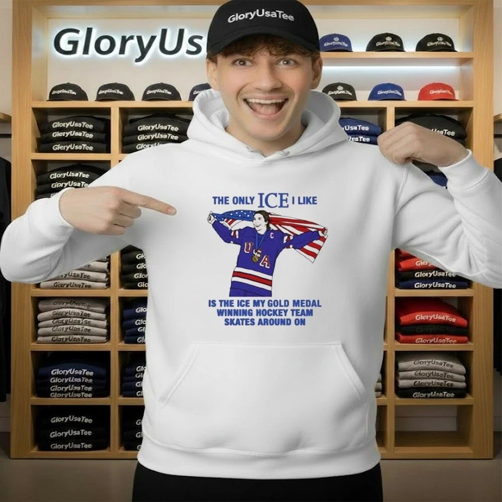 The Only Ice I Like Is The Ice My Gold Medal Winning Hockey Team Skates Around On USA Flag Shirt