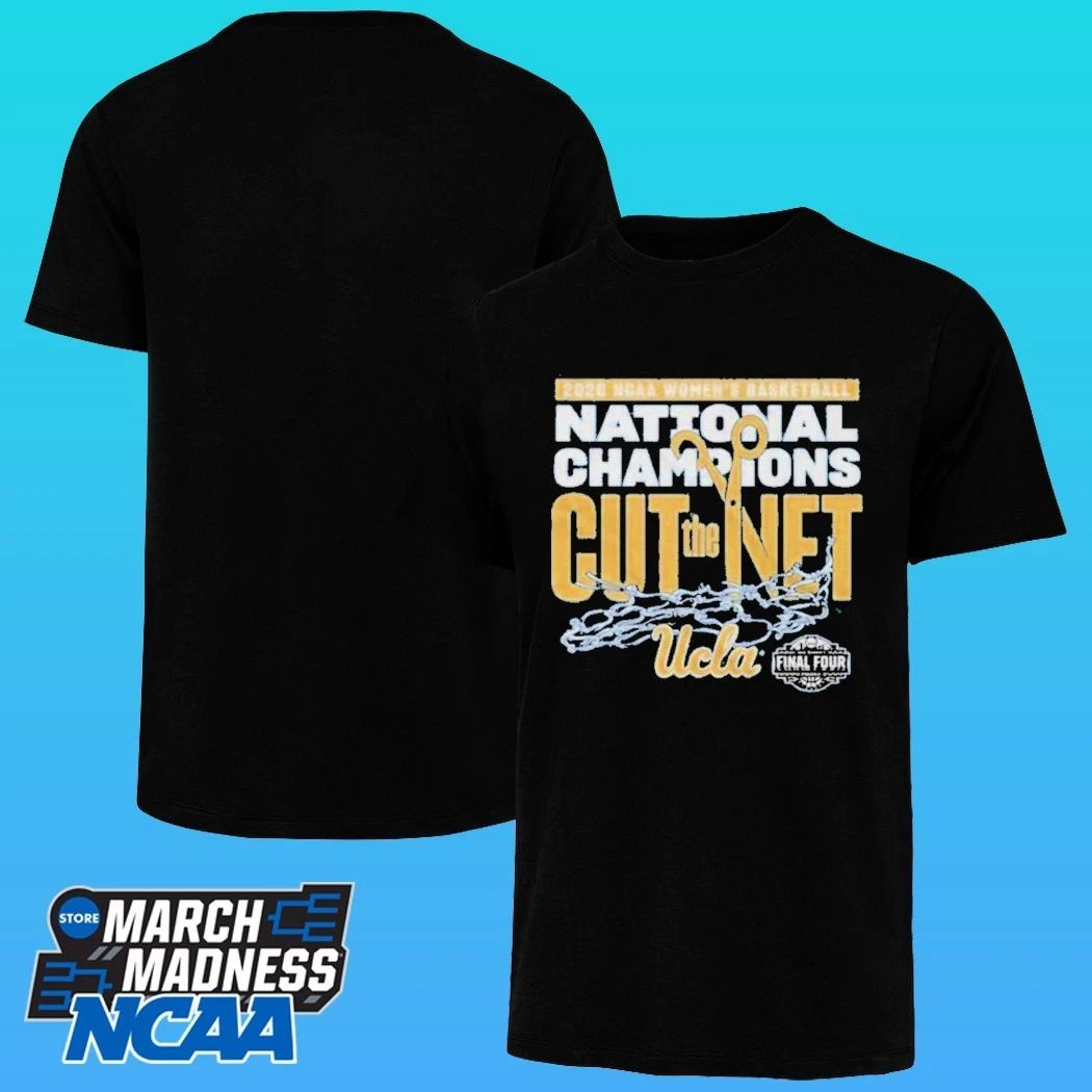 Ucla Bruins 2026 NCAA Women’s Basketball National Champions Cut The Net Shirt
