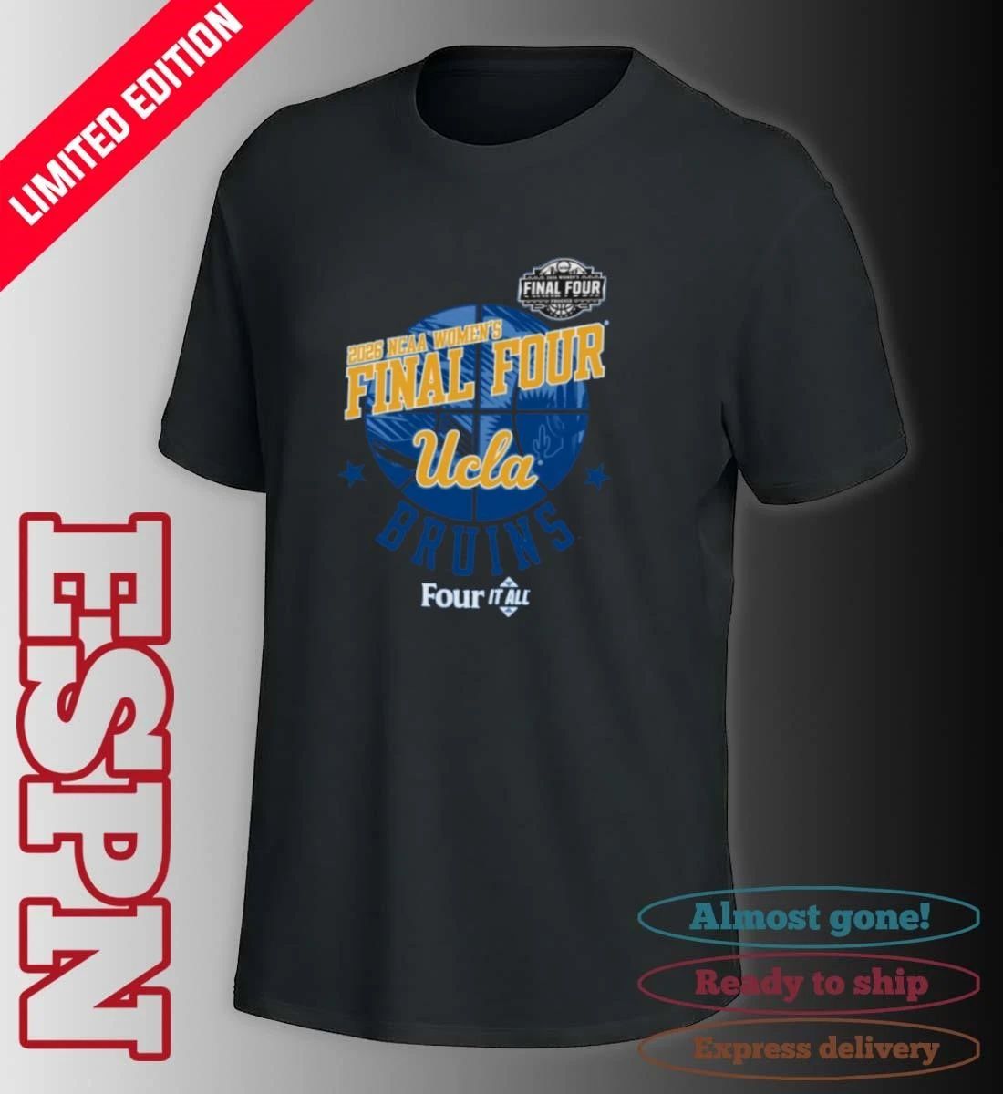 Ucla Bruins Four It All Women’s Final Four 2026 Shirt