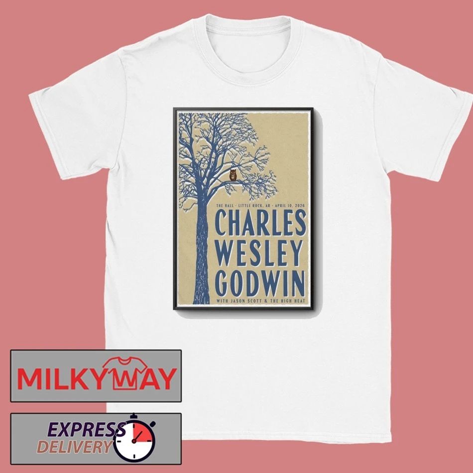 Charles Wesley Godwin April 10 2026 In Little Rock AR Poster shirt