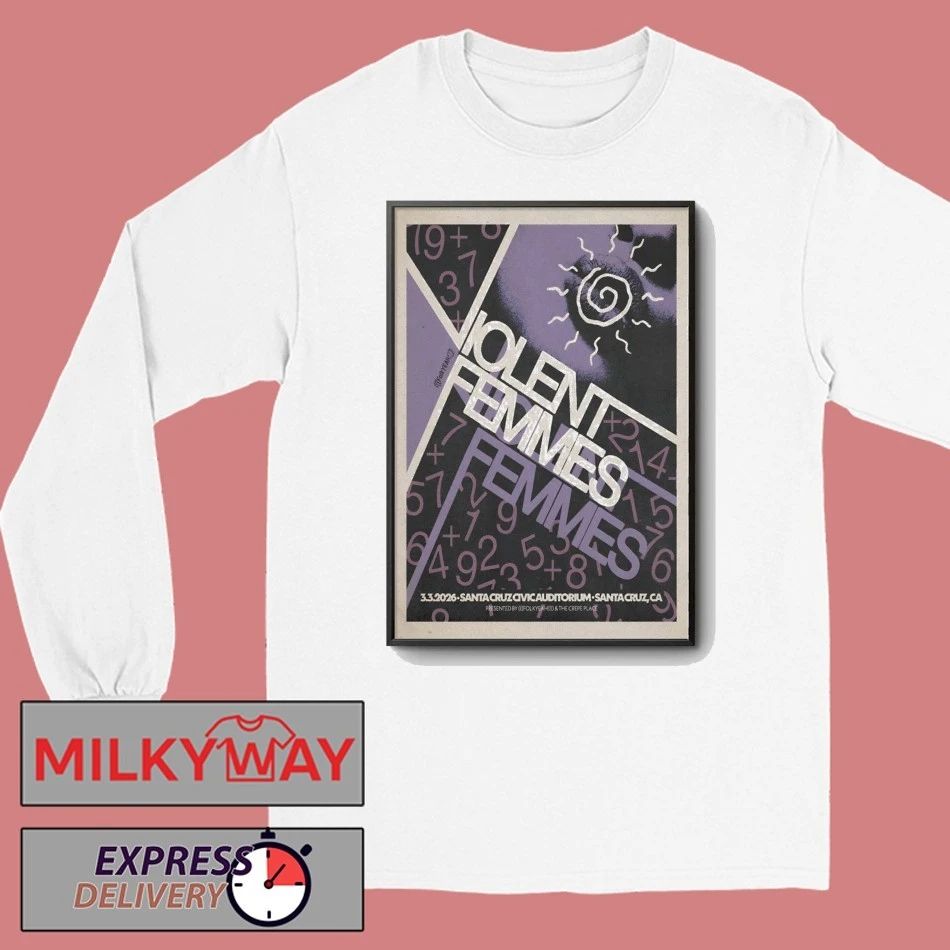 Violent Femmes 3.3.2026 Santa Cruz CA Poster shirt