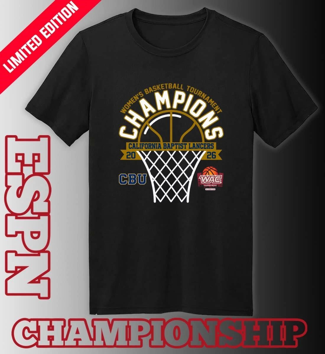 WAC Women’s Basketball Tournament Champions 2026 California Baptist Lancers T-Shirt