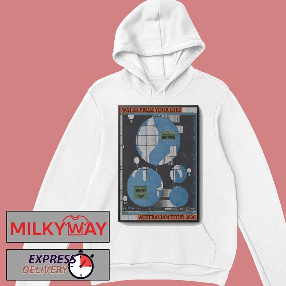 Water From Your Eyes Australia Tour 2026 Poster shirt