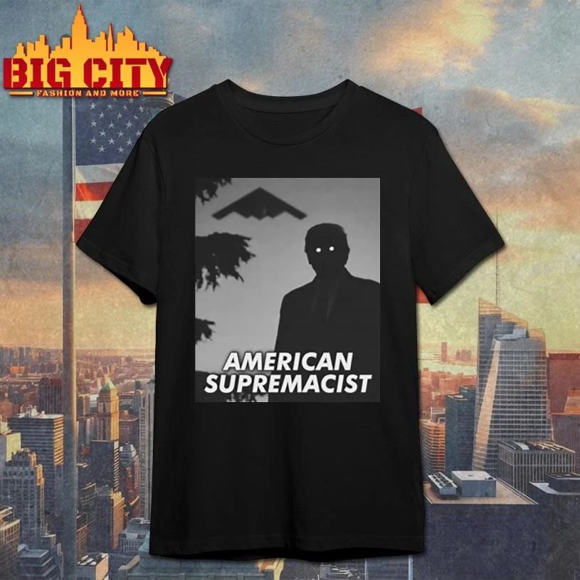 Donald Trump American Supremacist B2 Graphic Shirt