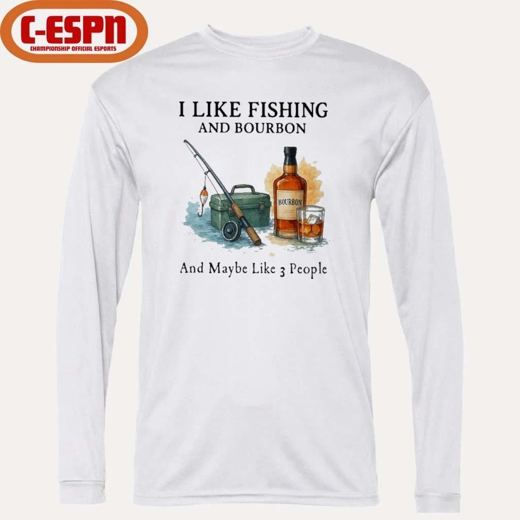 I Like Fishing And Bourbon And Maybe Like 3 People Shirt