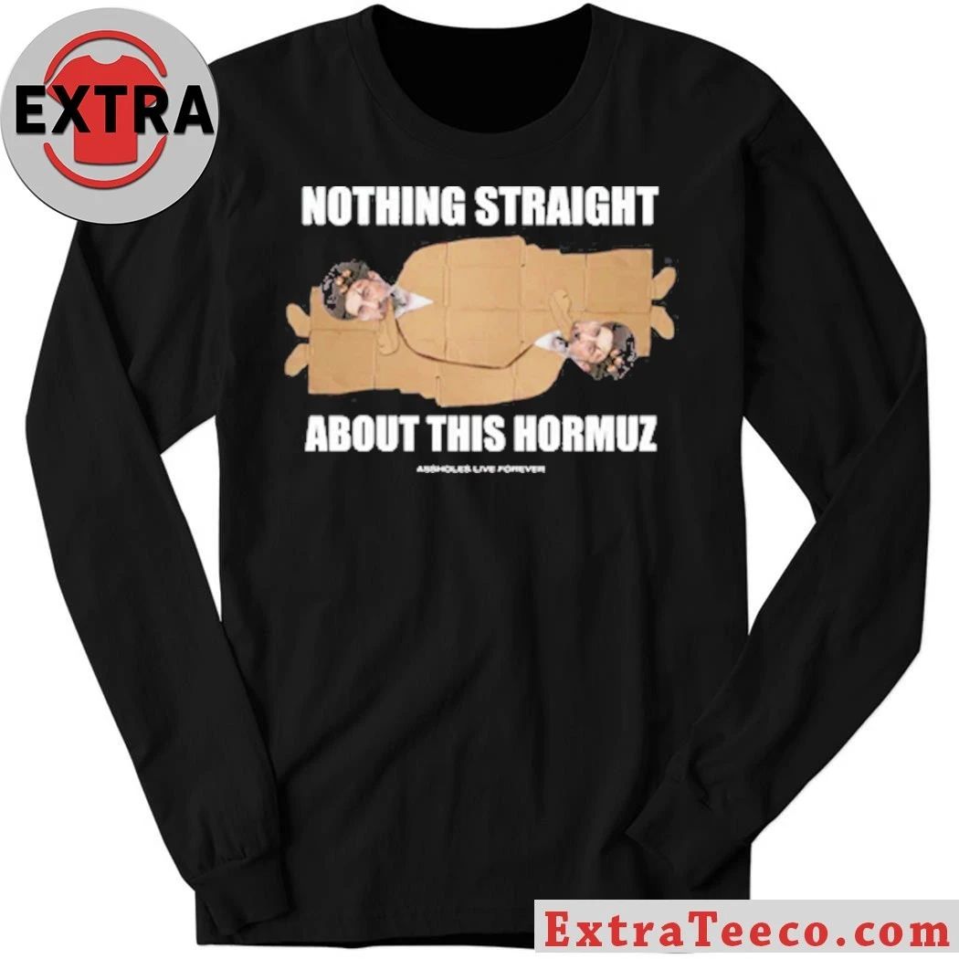Nothing Straight About This Hormuz 69 Shirt