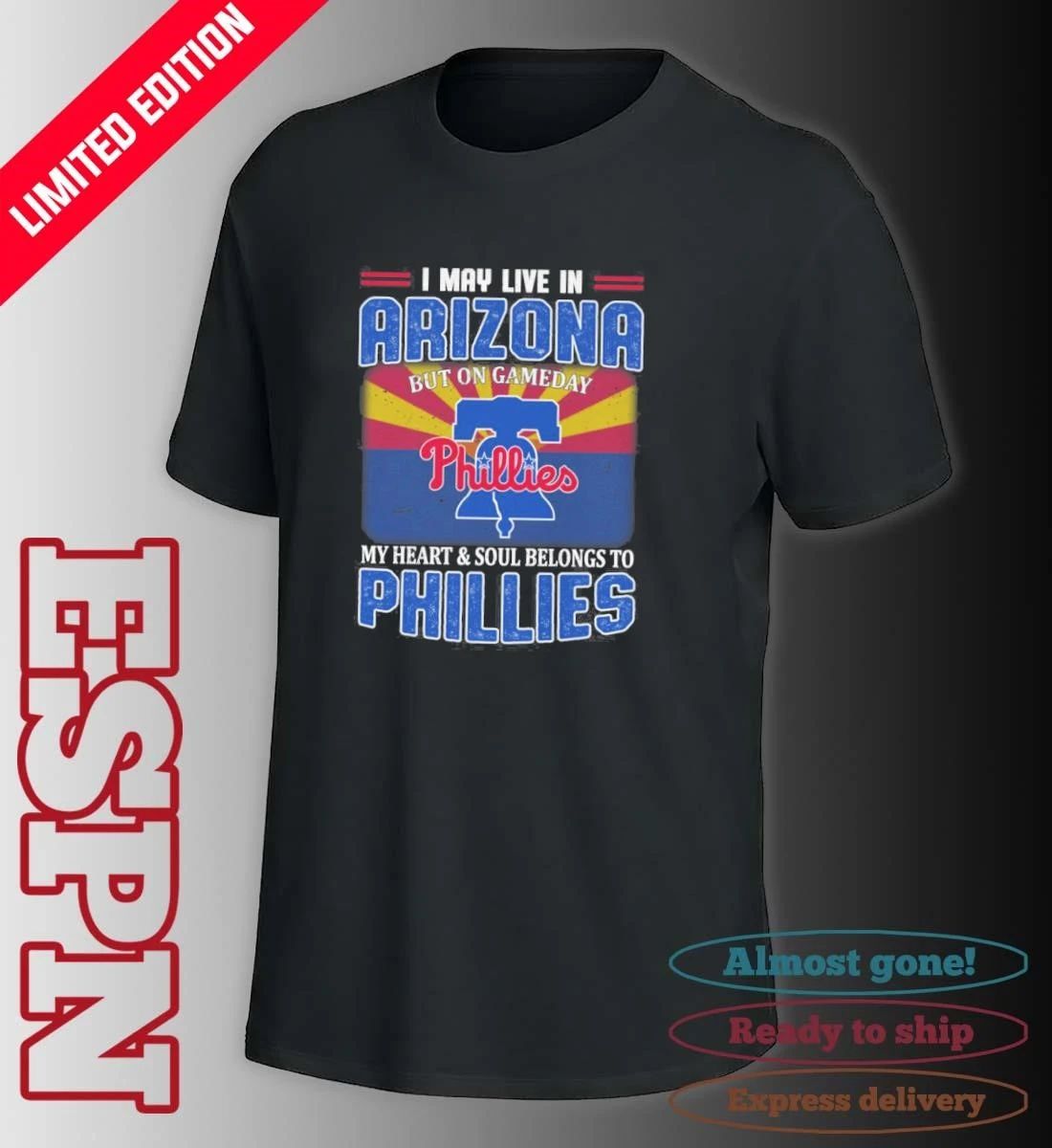 I May Live In Arizona But On Gameday My Heart & Soul Belongs To Philadelphia Phillies Shirt