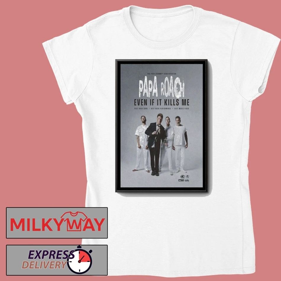 Papa Roach Even If It Kills Me Tour 2025 Poster shirt