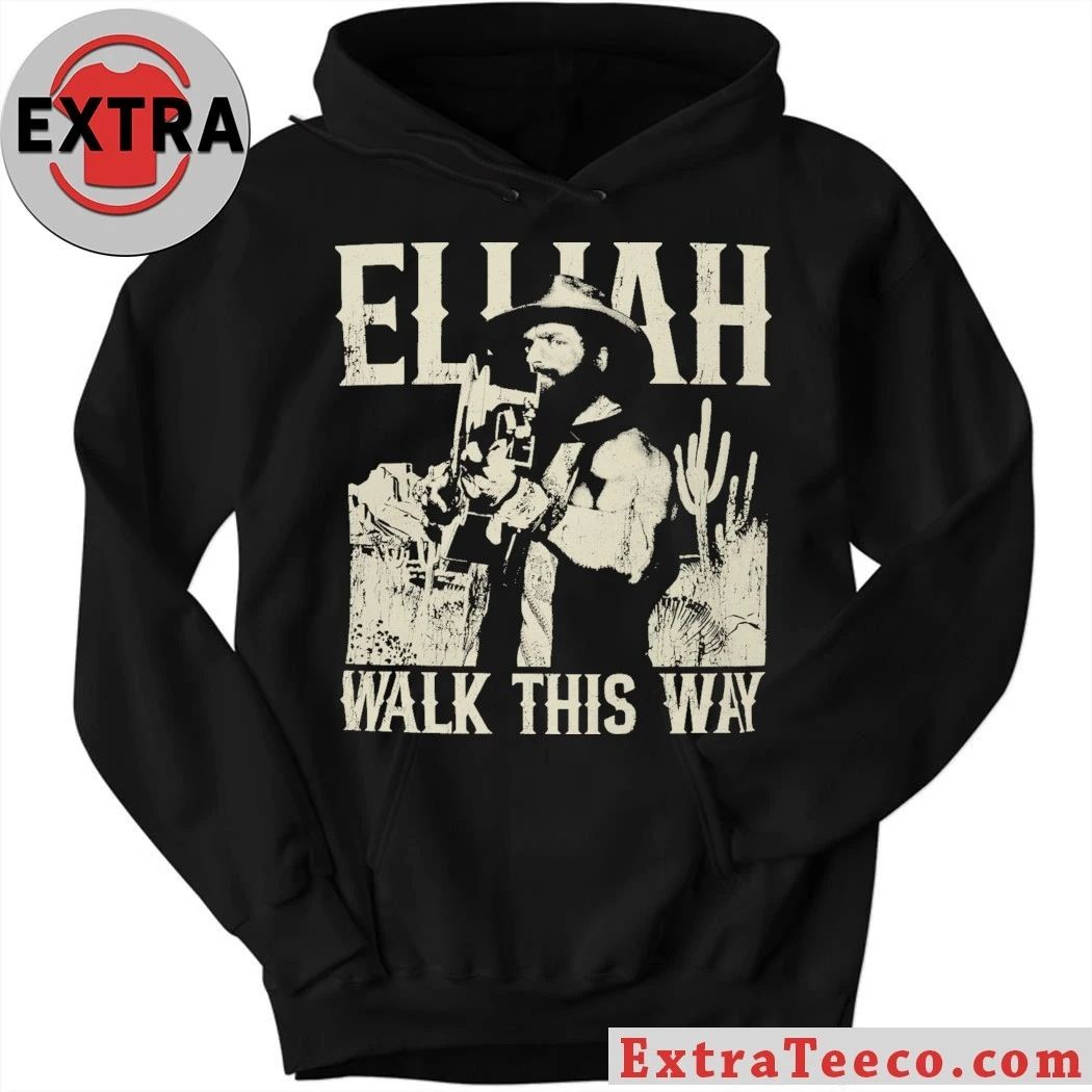 Elijah Walk This Way 2026 T-Shirt