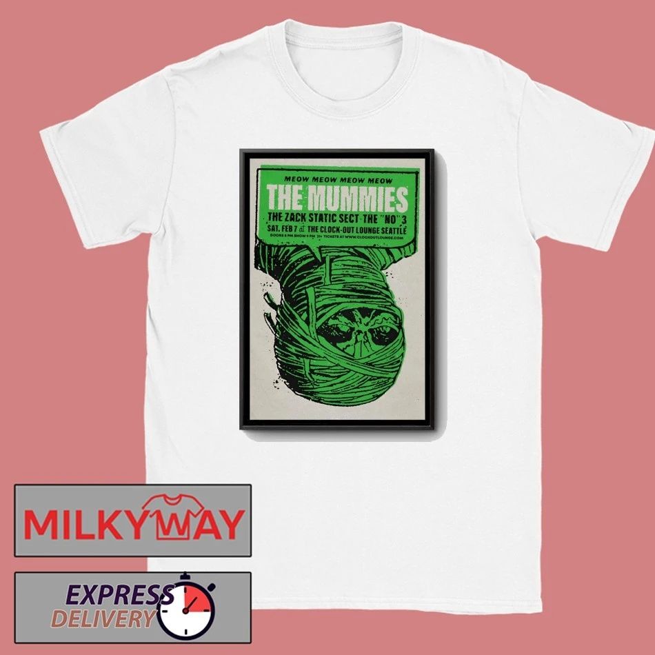 The Mummies Feb 7 2026 At Clock-Out Lounge In Seattle WA Poster shirt