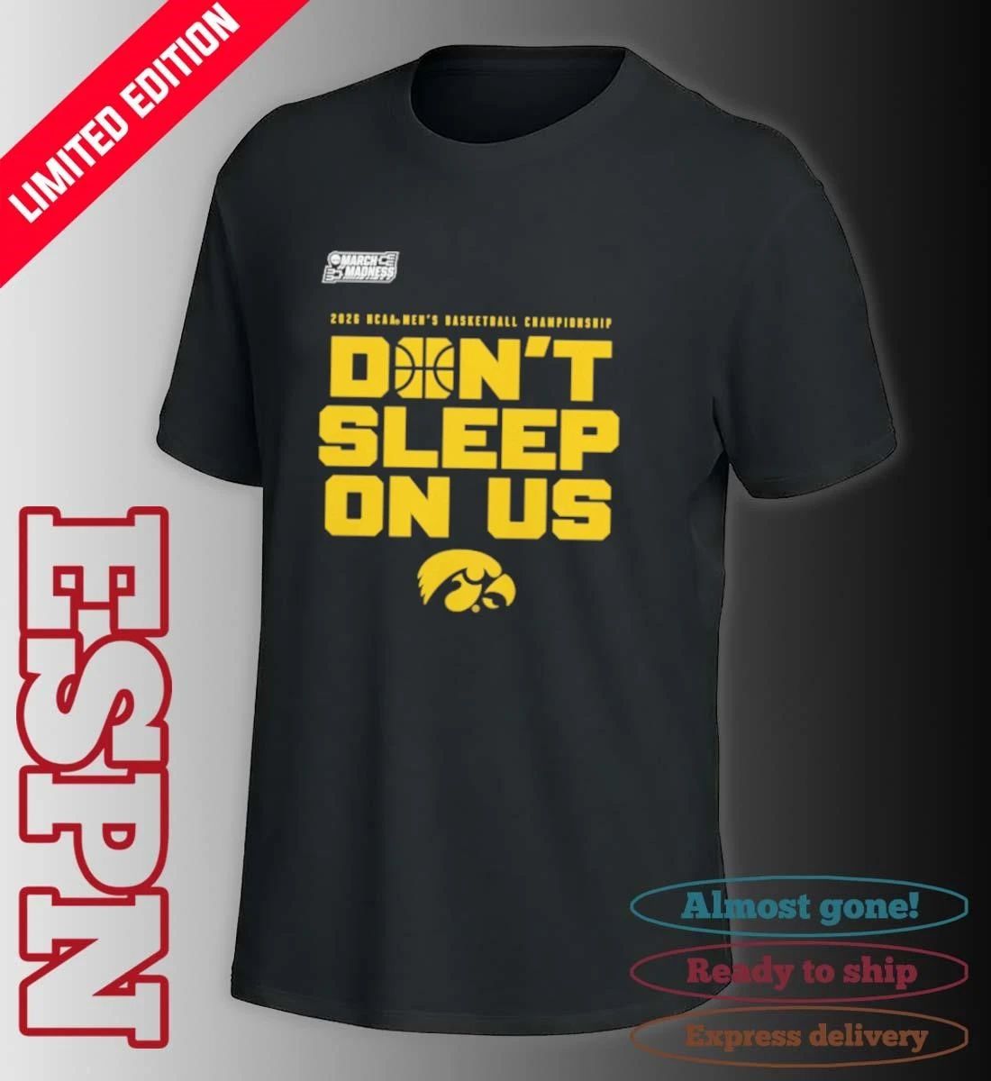 Iowa Hawkeyes Don’t Sleep On Us Men’s Basketball Tournament March Madness T-Shirt