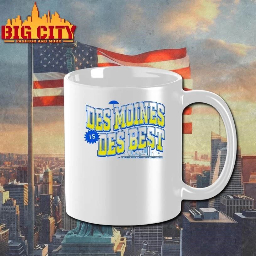Des Moines Is Des Best Graphic Shirt