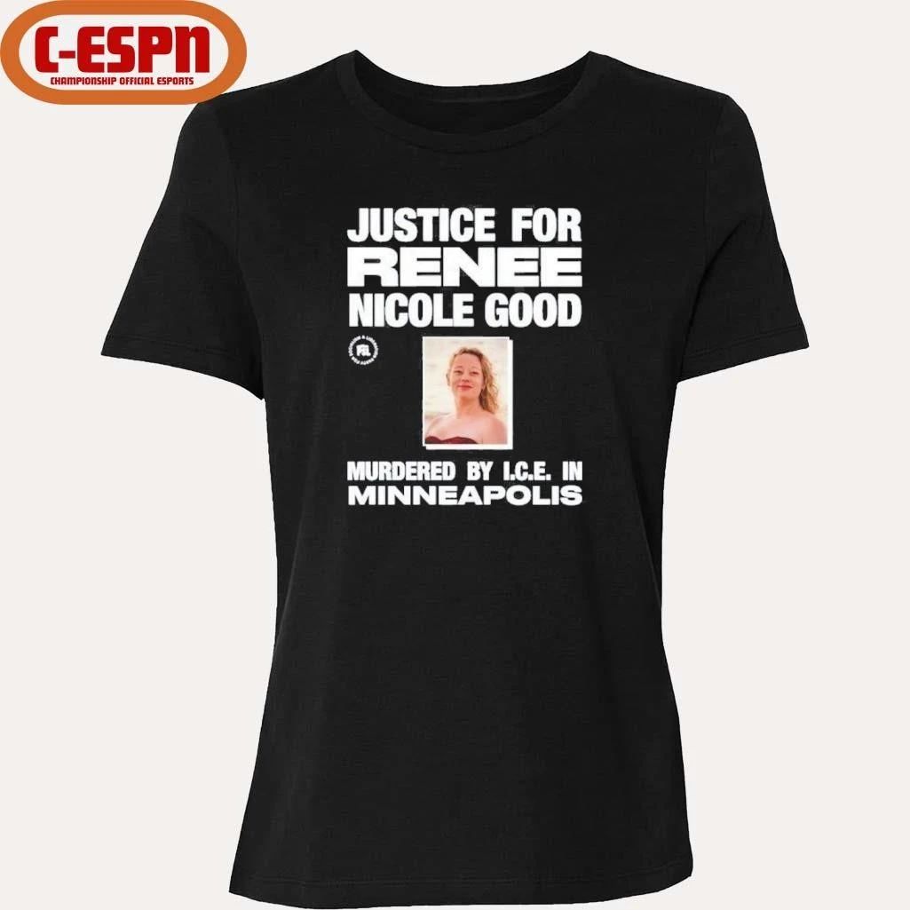 Justice for Renee Nicole Good Murdered By ICE In Minneapolis T-Shirt
