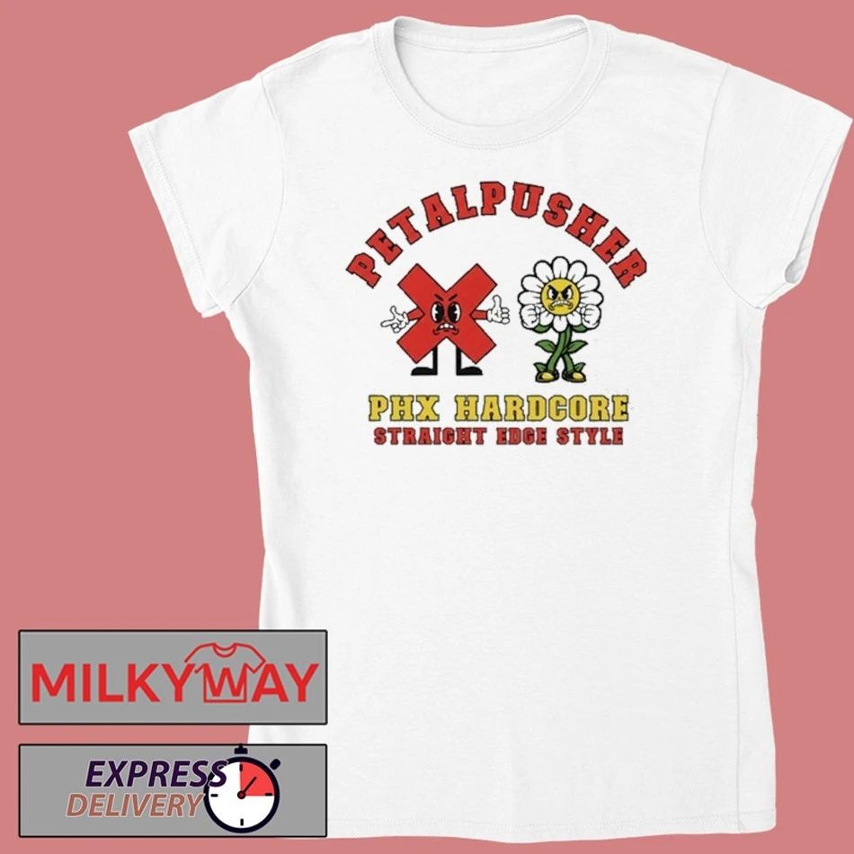 Petalpusher PHX Hardcore Straight Edge Style shirt