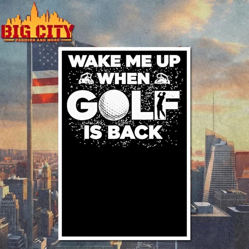 Wake Me Up When Golf Is Back Tour 2026 Shirt