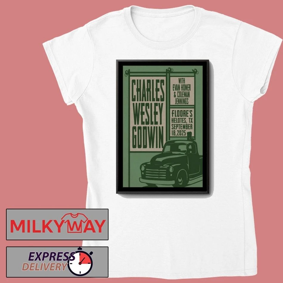 Charles Wesley Godwin Sept 18, 2025 Floore’s. Helotes, TX Poster shirt