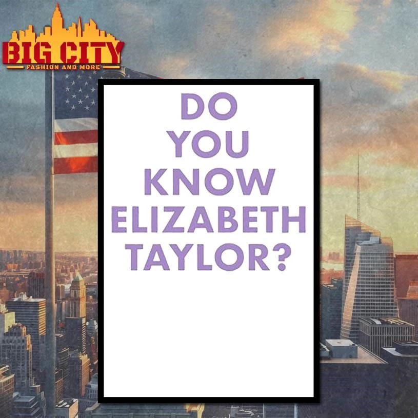 Do You Know Elizabeth Taylor Graphic Shirt