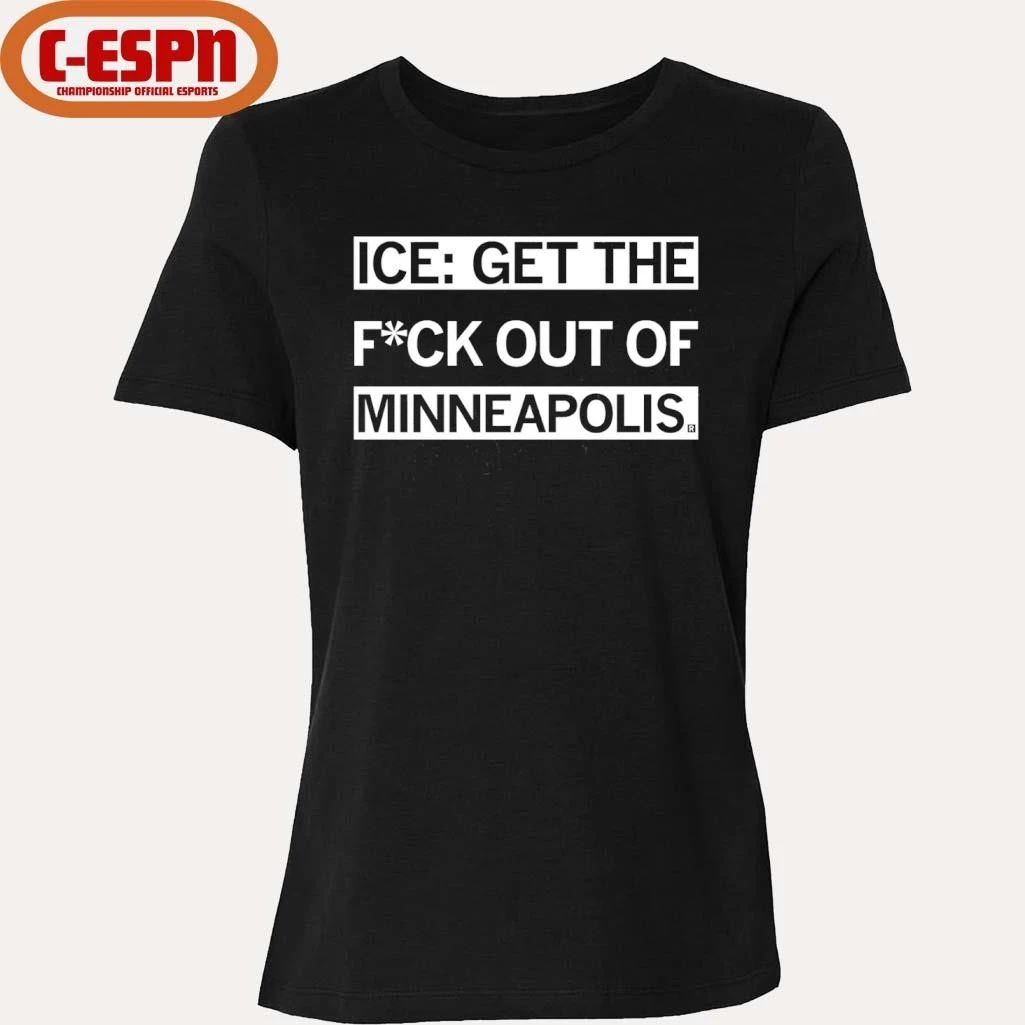 ICE Get the F Out of Minneapolis T-Shirt