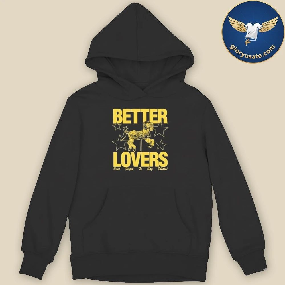 Better Lovers Say Please T-Shirt