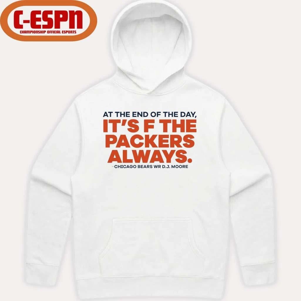 DJ Moore At The End Of The Day It’s F The Packers Always Shirt