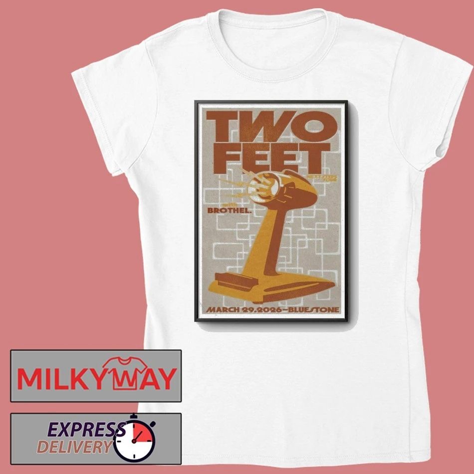 Poster 3.29.2026 Two Feet The Bluestone Limited shirt