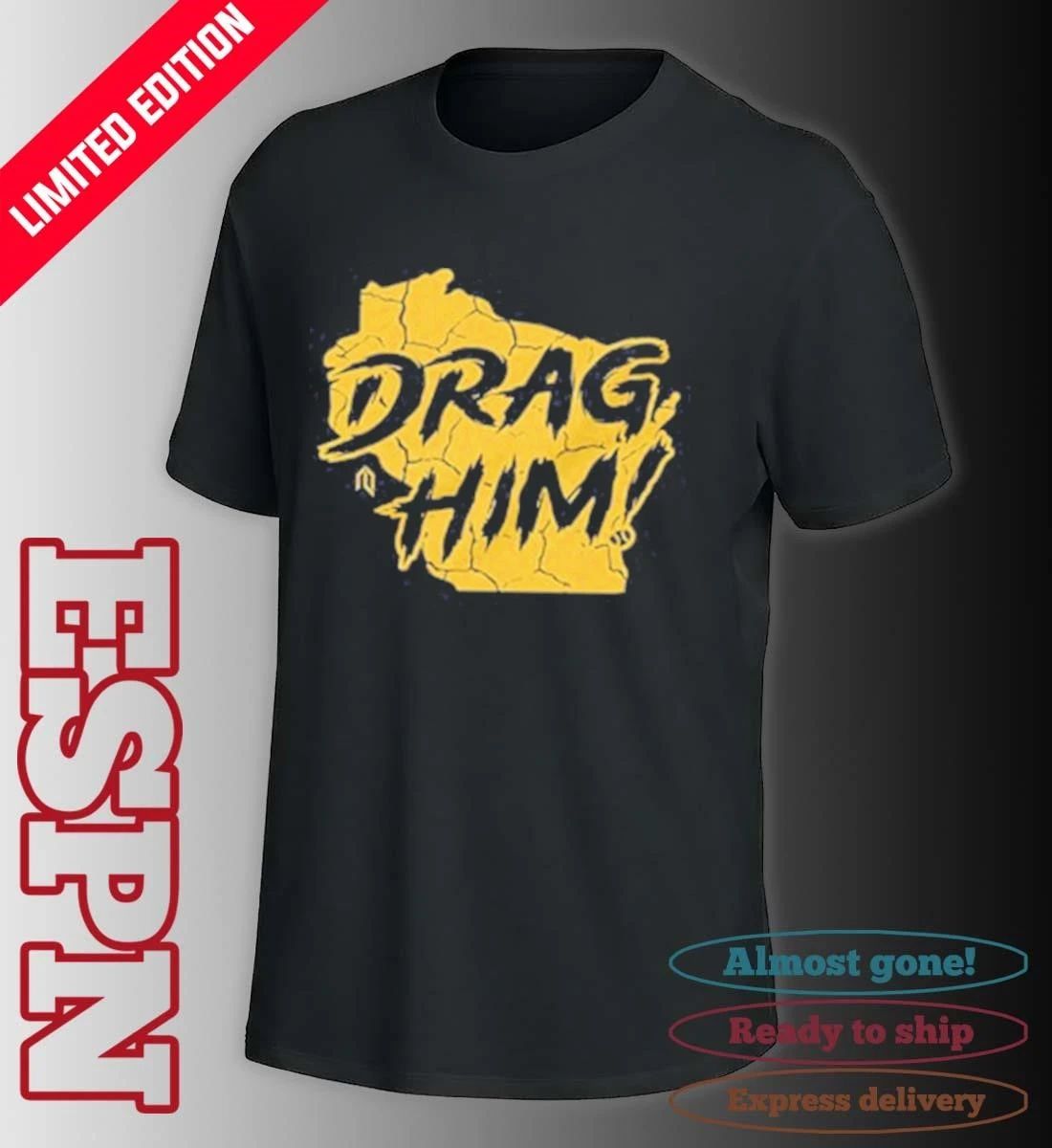 Milwaukee Brewers Drag Him T-Shirt