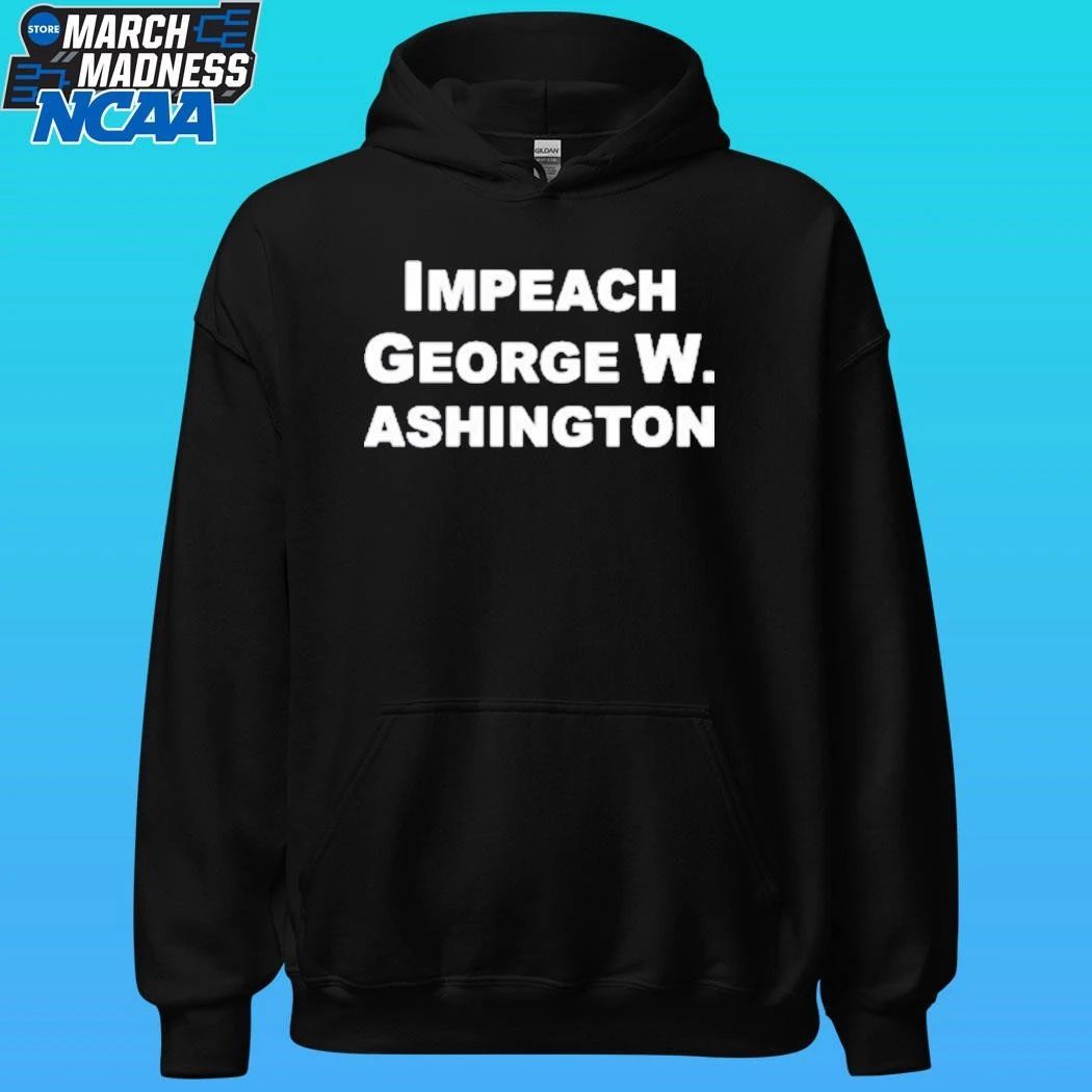 Impeach George Washington Shirt