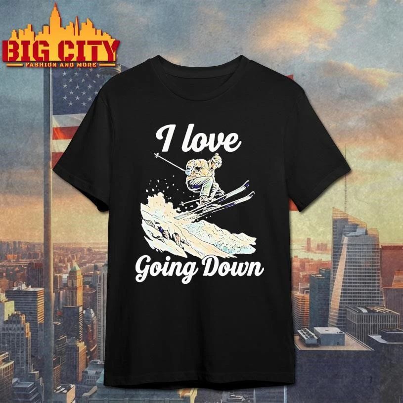 I Love Going Down Skiing Shirt