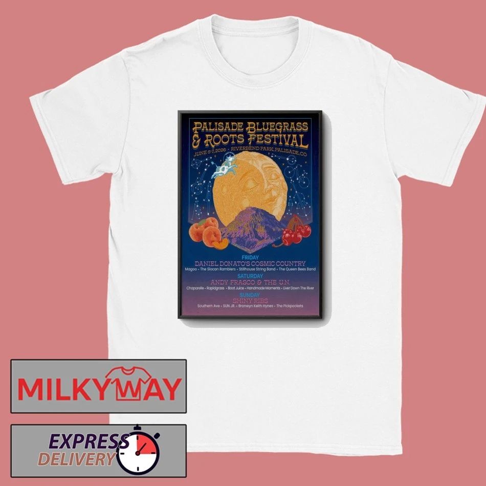 Palisade Bluegrass Festival 6 5-6 7 2026 Riverbend Park In Palisade CO Poster shirt