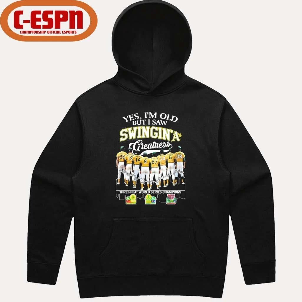 Yes, I’m Old But I Saw Oakland Athletics Greatness Swingin’ As T-shirt