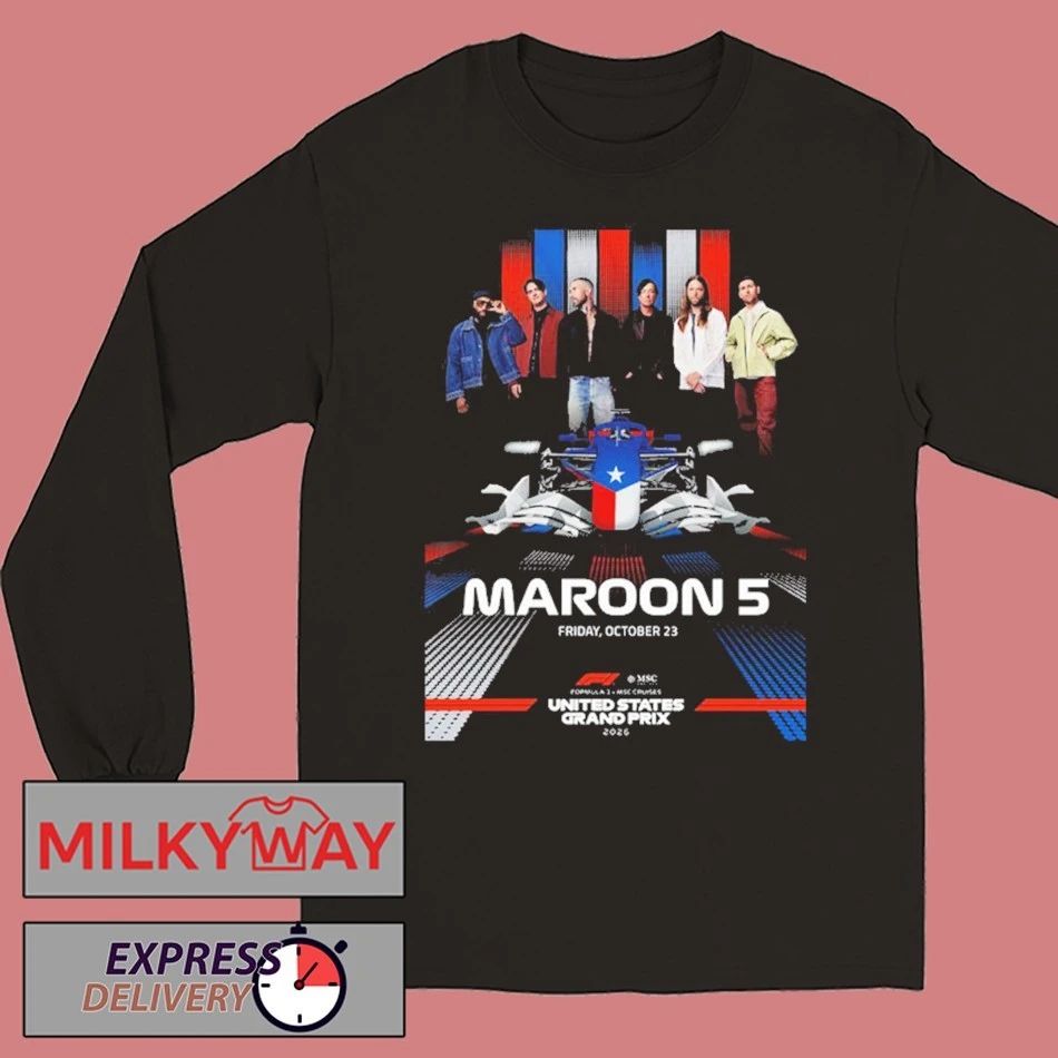 Maroon 5 Event Poster 2026 Formula 1 United States Grand Prix On October 23 2026 Austin TX shirt