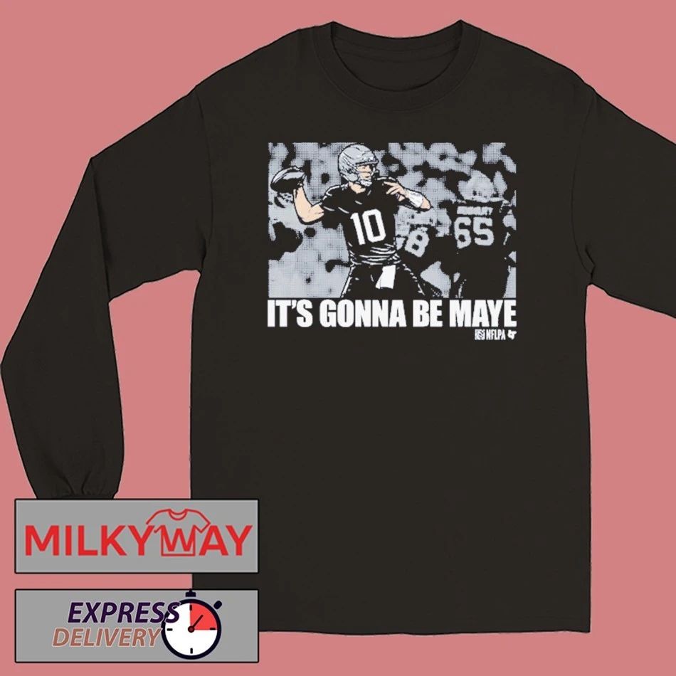 Drake Maye It’s Gonna Be Maye shirt