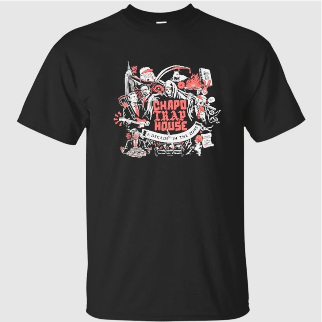 CHAPO TRAP HOUSE 10 Year Anniversary Shirt