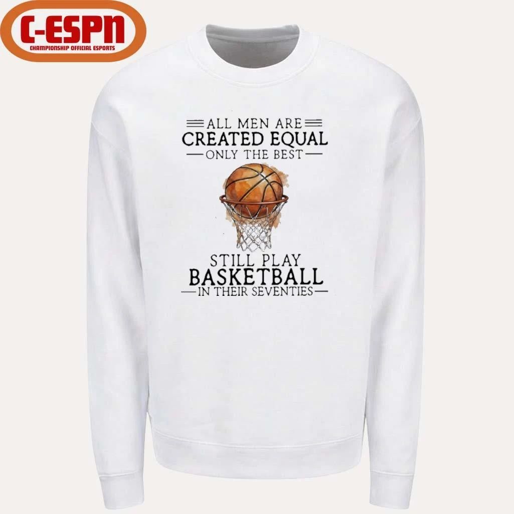 All Men Still Play Basketball In Their Seventies Shirt