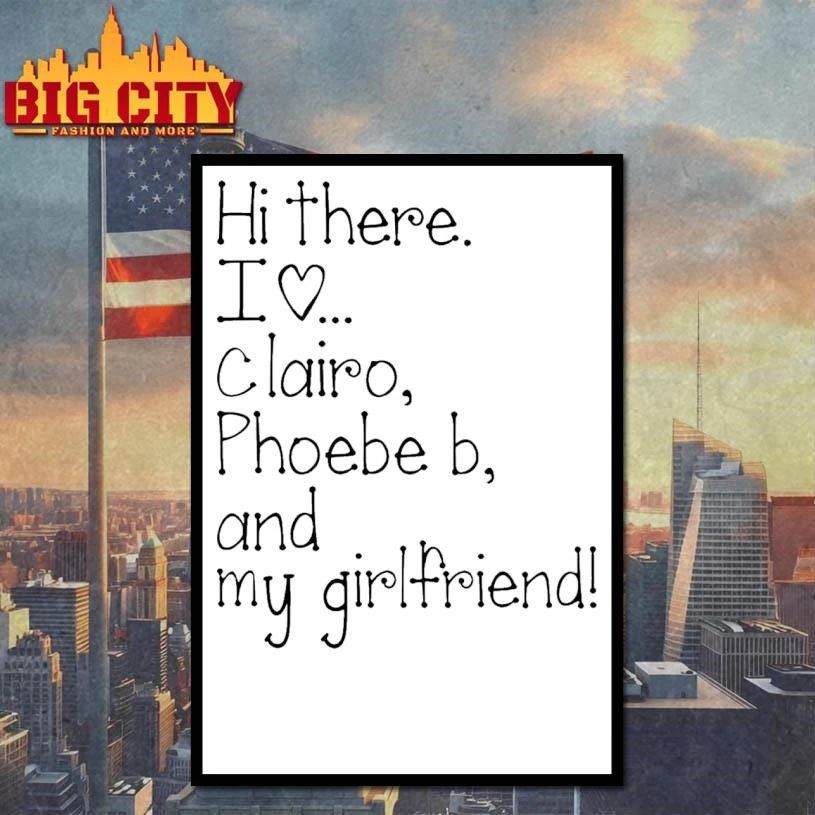 Hi There I Love Clairo Phoebe B And My Girlfriend Shirt
