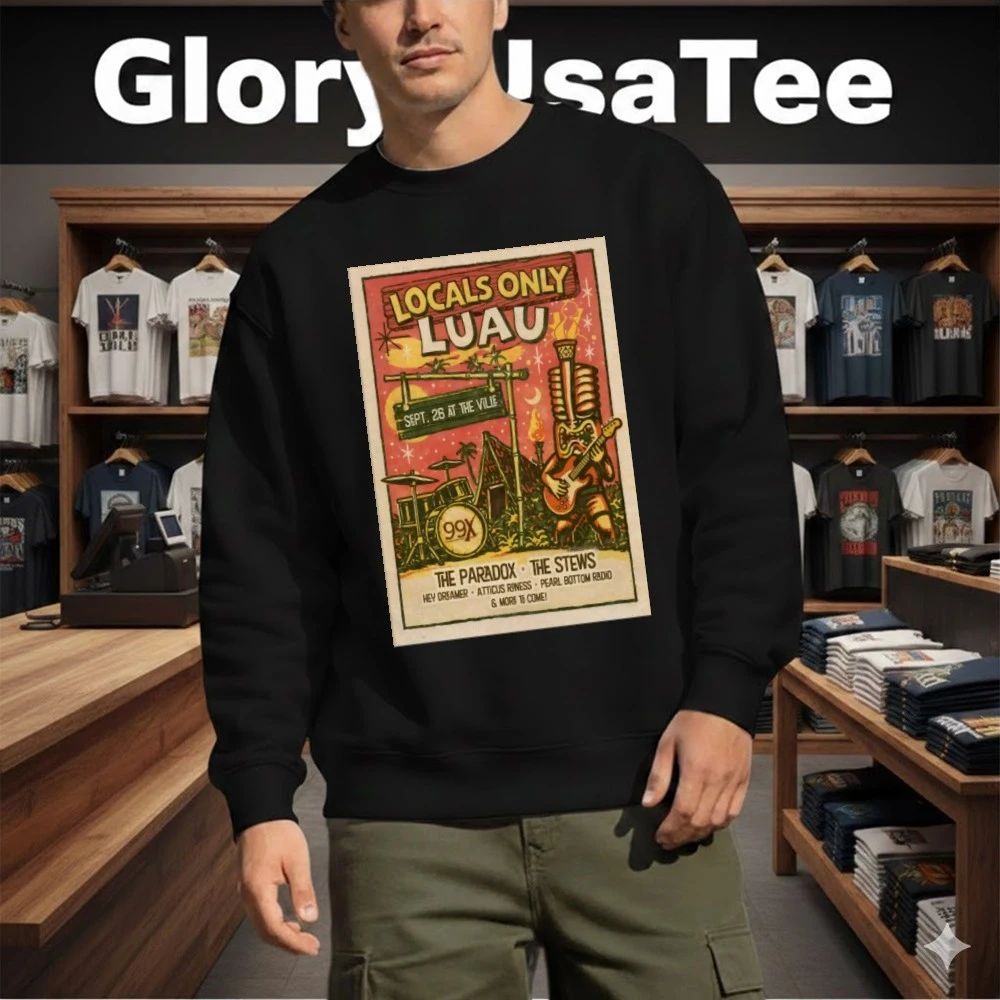The 99X Locals Only Luau 9-26-2026 Fayetteville GA Poster Shirt