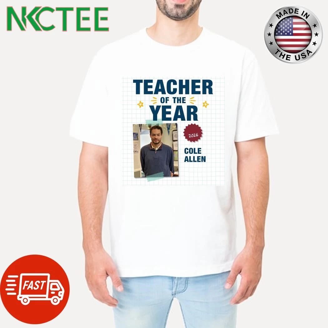Teacher of the Year 2026 Cole Allen shirt