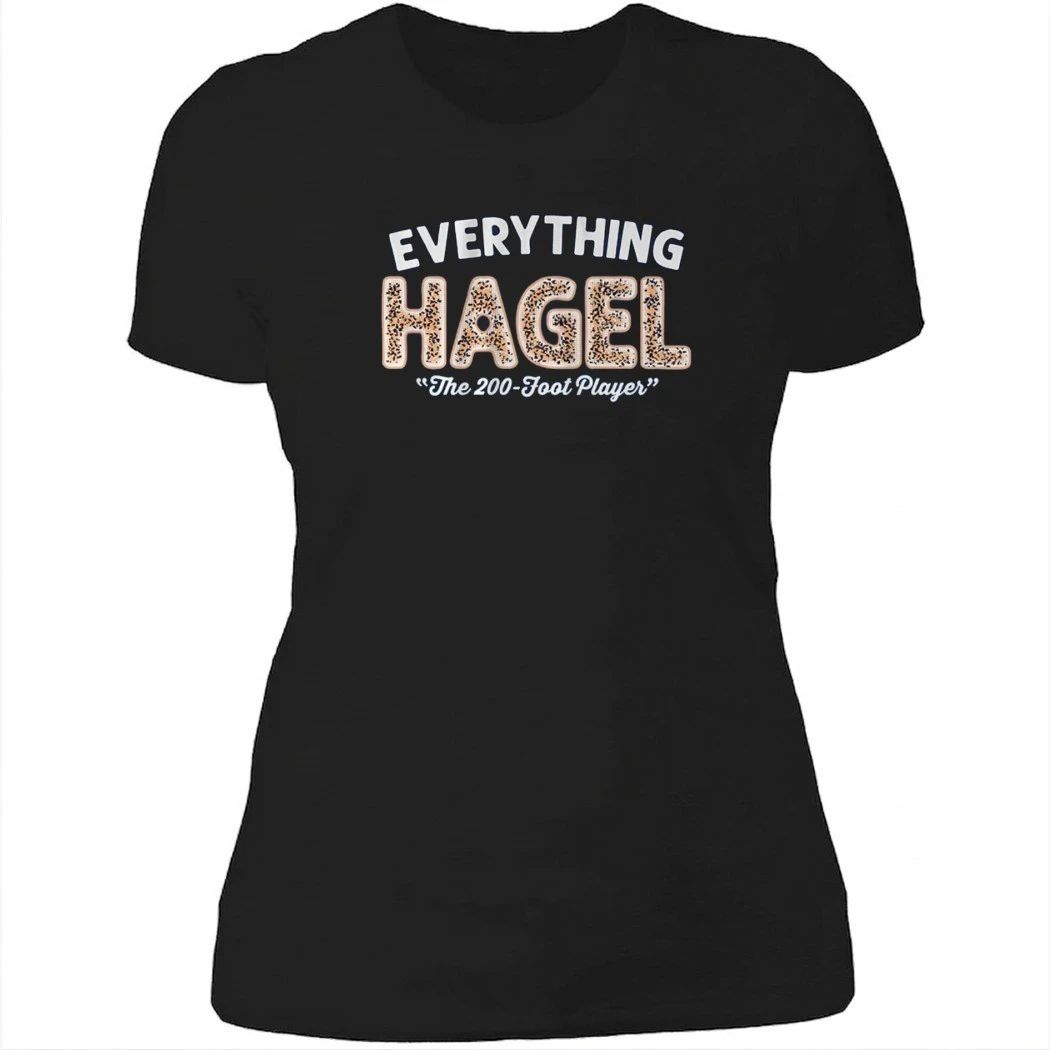 Brandon Hagel Everything The 200-Foot Player Shirt