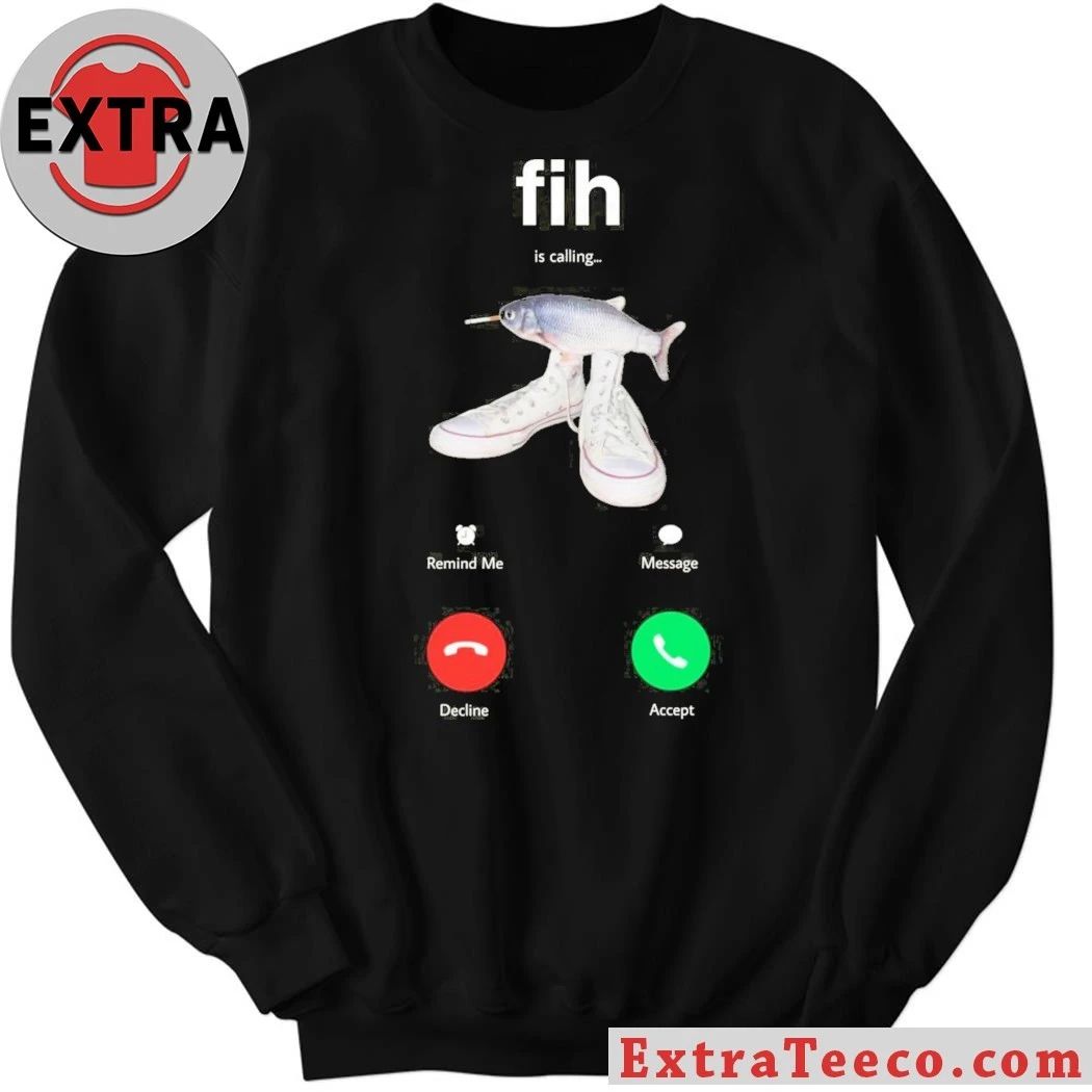 Original Fih Is Calling Shirt