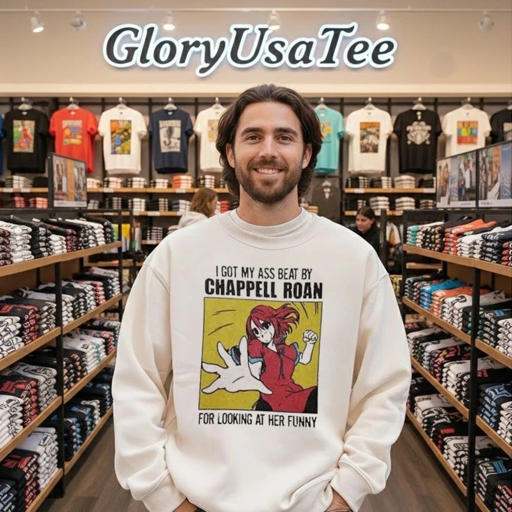 I Got My Ass Beat Chappell Roan Shirt