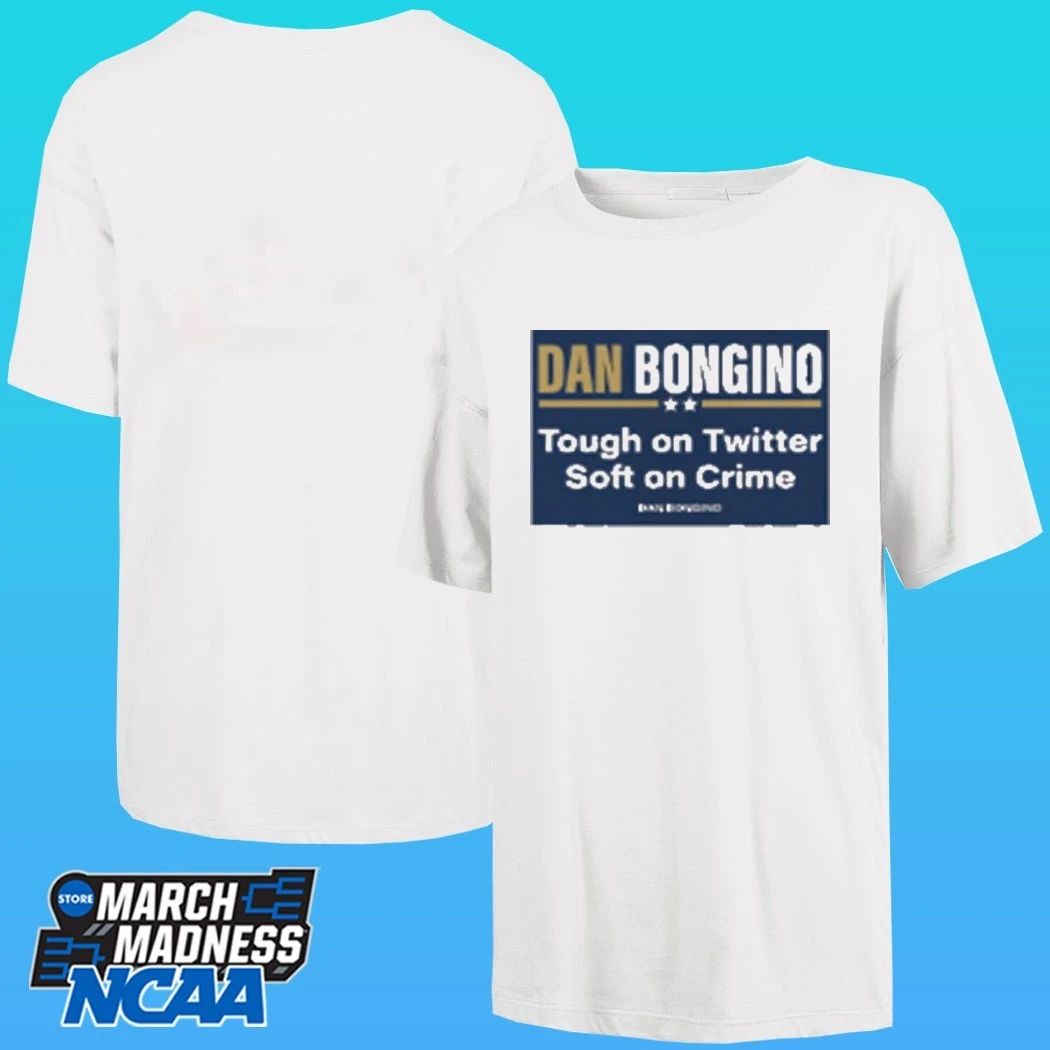 Dan Bongino Tough On Twitter Soft On Crime Yard Sign Shirt