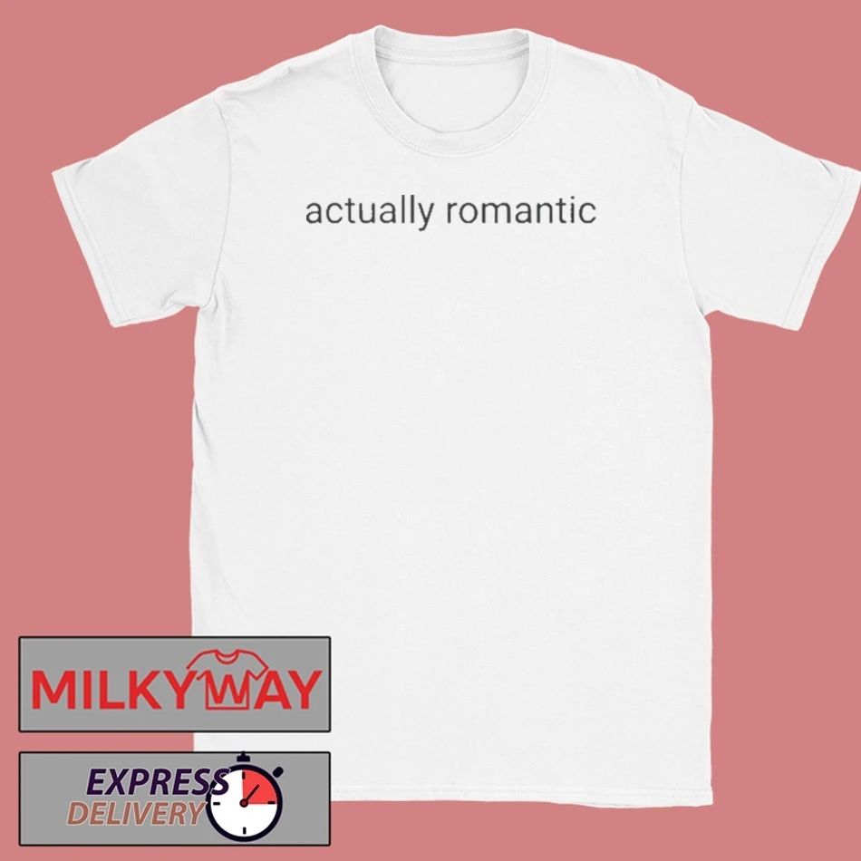 Actually Romantic Taylor Shirt